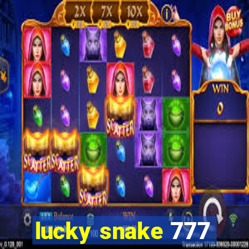 lucky snake 777